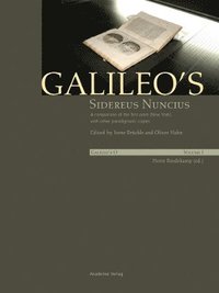 bokomslag Galileo's Sidereus nuncius: A comparison of the proof copy (New York) with other paradigmatic copies (Vol. I). Needham: Galileo makes a book: the first edition of Sidereus nuncius, Venice 1610 (Vol...