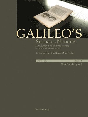 bokomslag Galileo's Sidereus nuncius: A comparison of the proof copy (New York) with other paradigmatic copies (Vol. I). Needham: Galileo makes a book: the first edition of Sidereus nuncius, Venice 1610 (Vol...