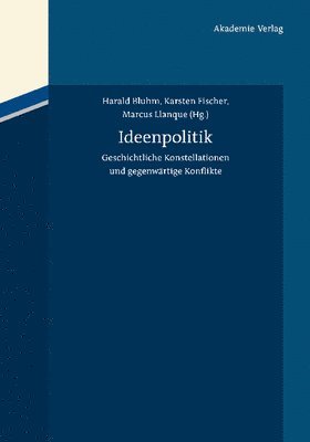 Harald Bluhm, Karsten Fischer, Marcus Llanque - Ideenpolitik, Inbunden