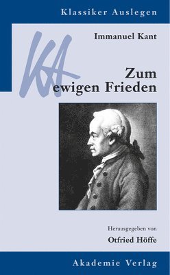 Otfried Höffe - Immanuel Kant: Zum Ewigen Frieden, Inbunden