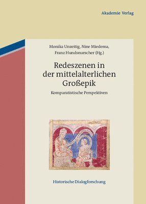 Monika Unzeitig, Nine Miedema, Franz Hundsnurscher - Redeszenen in der mittelalterlichen Großepik, Inbunden