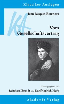 Karlfriedrich Herb, Reinhard Brandt - Jean-Jacques Rousseau: Vom Gesellschaftsvertrag: Oder Prinzipien Des Staatsrechts, Inbunden