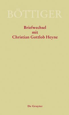 bokomslag Karl August Bttiger  Briefwechsel mit Christian Gottlob Heyne