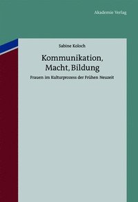 bokomslag Kommunikation, Macht, Bildung