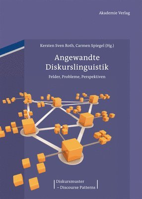 Kersten Sven Roth, Carmen Spiegel - Angewandte Diskurslinguistik, Inbunden