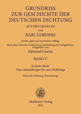 Karl Goedeke, Edmund Goetze - Sechstes Buch: Vom Siebenjährigen Bis Zum Weltkriege, Inbunden