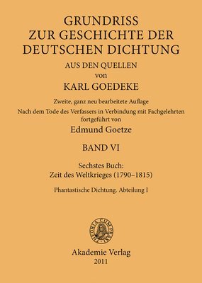 Karl Goedeke, Edmund Goetze - Siebentes Buch: Zeit Des Weltkrieges (1790-1815), Inbunden