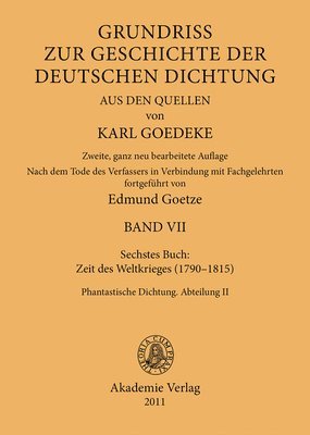 Karl Goedeke, Edmund Goetze - Siebentes Buch: Zeit Des Weltkrieges (1790-1815), Inbunden