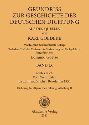 Karl Goedeke, Edmund Goetze - Achtes Buch: Vom Weltfrieden Bis Zur Französischen Revolution 1830, Inbunden