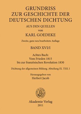 Achtes Buch: Vom Frieden 1815 Bis Zur Französischen Revolution 1830: Dichtung Der Allgemeinen Bildung. Abteilung IX