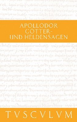 Götter- Und Heldensagen / Bibliotheke: Griechisch - Deutsch