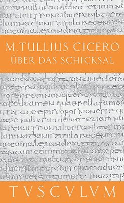 Cicero, Karl Bayer - Über das Schicksal / De fato, Inbunden