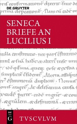 Seneca - Epistulae Morales AD Lucilium / Briefe an Luciliusepistulae Morales AD Lucilium / Briefe an Lucilius, Inbunden