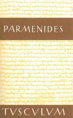 Parmenides, Ernst Heitsch - Die Fragmente, Inbunden