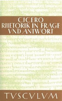 bokomslag Rhetorik in Frage und Antwort / Partitiones oratoriae
