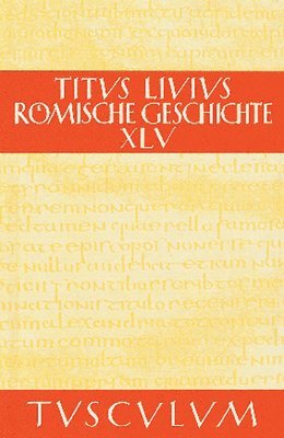 Livius, Hans Jürgen Hillen - Buch 45, Inbunden