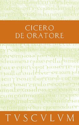 Cicero, Theodor Nüßlein - Über Den Redner / de Oratore: Lateinisch - Deutsch, Inbunden