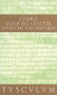Marcus Tullius Cicero, Rainer Nickel - De legibus / Über die Gesetze, Inbunden