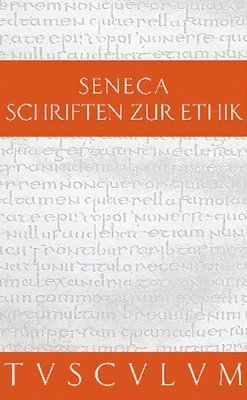 Schriften Zur Ethik: Die Kleinen Dialoge. Lateinisch - Deutsch
