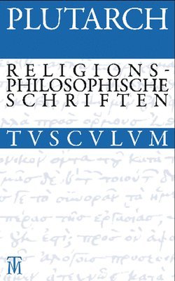 Drei Religionsphilosophische Schriften: Griechisch - Deutsch