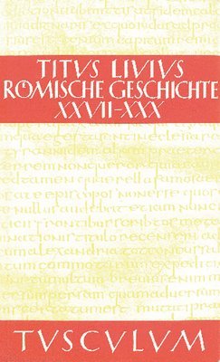 Livius, Hans Jürgen Hillen - Römische Geschichte, Römische Geschichte VI/ Ab urbe condita VI, Inbunden