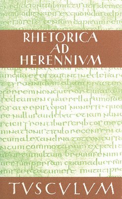 Theodor Nüßlein - Rhetorica AD Herennium: Lateinisch - Deutsch, Inbunden