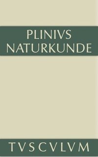 bokomslag Naturkunde / Naturalis historia libri XXXVII, Buch IX, Zoologie