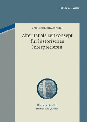 Anja Becker, Jan Mohr - Alterität als Leitkonzept für historisches Interpretieren, Inbunden