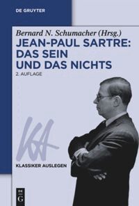 Bernard N. Schumacher - Jean-Paul Sartre: Das Sein und das Nichts, Häftad