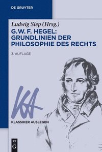 bokomslag G. W. F. Hegel - Grundlinien der Philosophie des Rechts