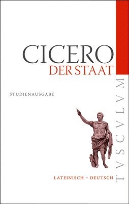 Cicero, Rainer Nickel - Der Staat / de Re Publica: Lateinisch - Deutsch, Häftad