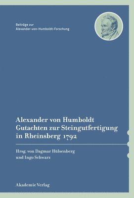Alexander Von Humboldt - Gutachten Zur Steingutfertigung in Rheinsberg 1792 1