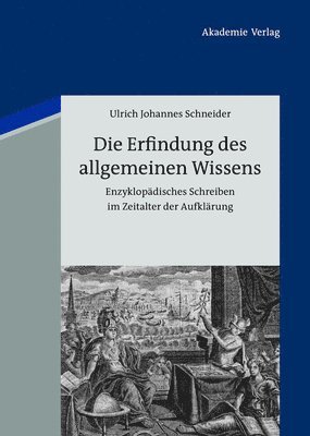 Ulrich Johannes Schneider - Erfindung des allgemeinen Wissens, Inbunden