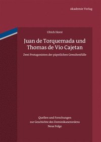 bokomslag Juan de Torquemada und Thomas de Vio Cajetan