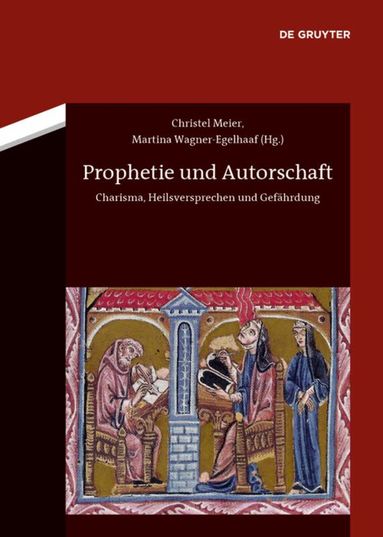 Christel Meier, Martina Wagner-Egelhaaf - Prophetie und Autorschaft, Inbunden