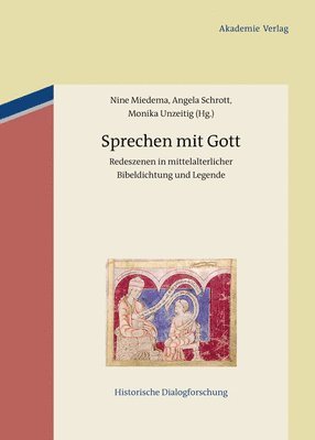 Nine Miedema, Angela Schrott, Monika Unzeitig - Sprechen mit Gott, Inbunden