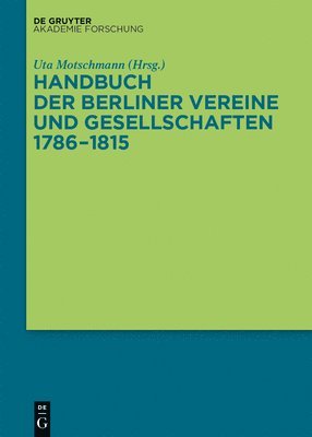 Uta Motschmann - Handbuch der Berliner Vereine und Gesellschaften 1786–1815, Inbunden