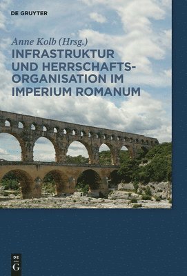 bokomslag Infrastruktur und Herrschaftsorganisation im Imperium Romanum