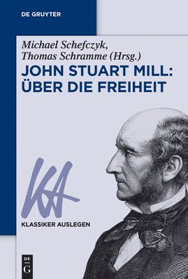 Michael Schefczyk, Thomas Schramme - John Stuart Mill: Über Die Freiheit, Häftad