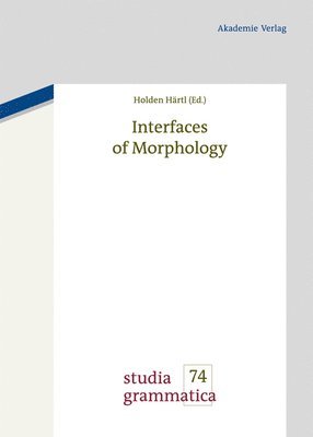 Interfaces of Morphology 1