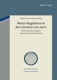 bokomslag Maria Magdalena in der Literatur um 1900