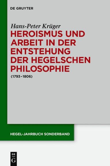 bokomslag Heroismus und Arbeit in der Entstehung der Hegelschen Philosophie