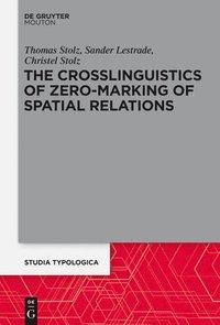 bokomslag The Crosslinguistics of Zero-Marking of Spatial Relations