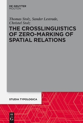 The Crosslinguistics of Zero-Marking of Spatial Relations 1