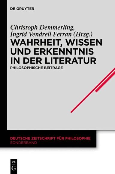 Christoph Demmerling, Ingrid Vendrell Ferran - Wahrheit, Wissen und Erkenntnis in der Literatur, Inbunden