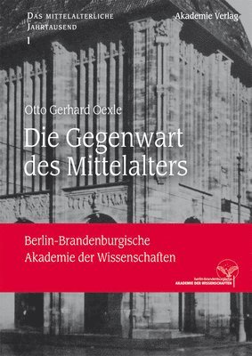 bokomslag Die Gegenwart des Mittelalters