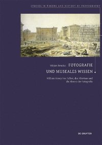 bokomslag Fotografie und museales Wissen