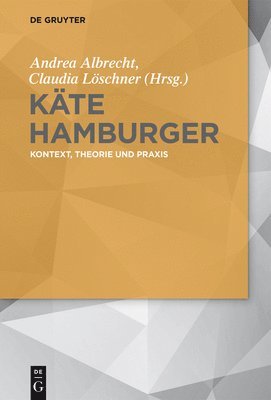 Andrea Albrecht, Claudia Löschner - Käte Hamburger, Inbunden