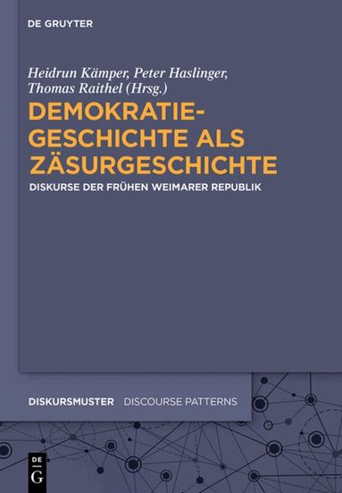 Heidrun Kämper, Peter Haslinger, Thomas Raithel - Demokratiegeschichte als Zäsurgeschichte, Inbunden