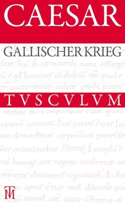 Caesar, Otto Schönberger - Gallische Krieg / Bellum Gallicum, Inbunden